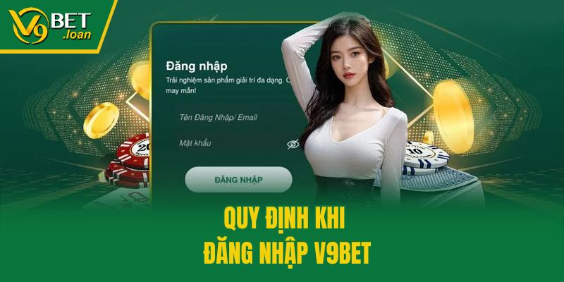 Quy định khi đăng nhập V9bet