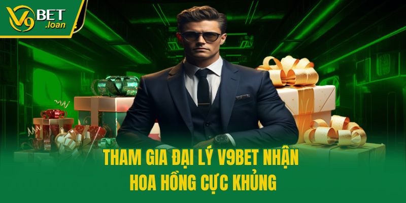 Tham gia đại lý V9bet nhận hoa hồng cực khủng